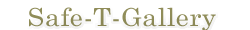 Safe-T-Gallery