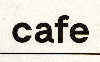 CAFE