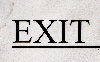EXIT