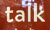 TALK