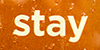 Stay